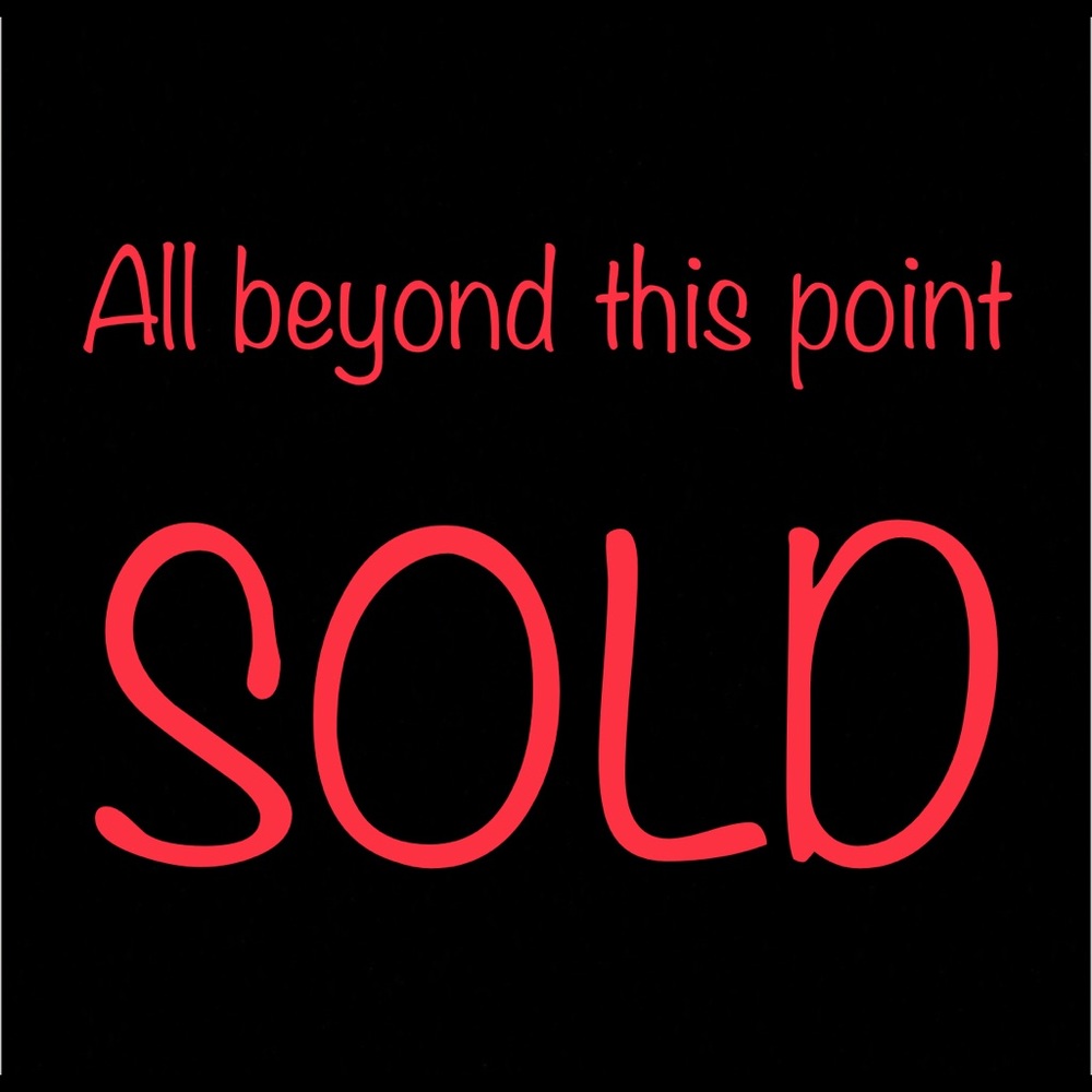 Everything beyond this point is sold